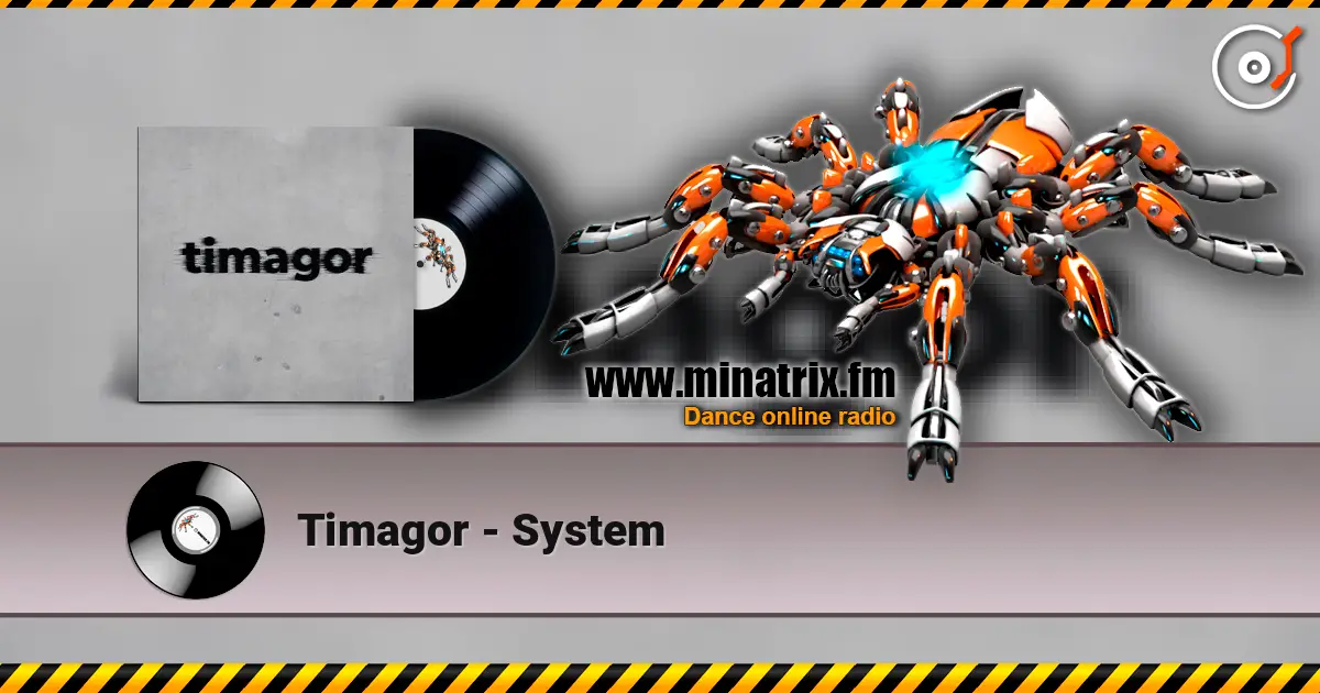 Timagor - System écouter en ligne en haute qualité | Minatrix.FM