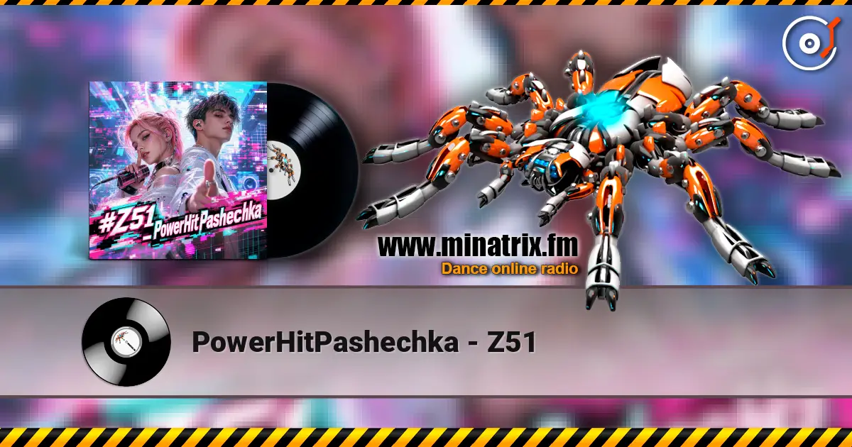 PowerHitPashechka - Z51 écouter en ligne en haute qualité | Minatrix.FM
