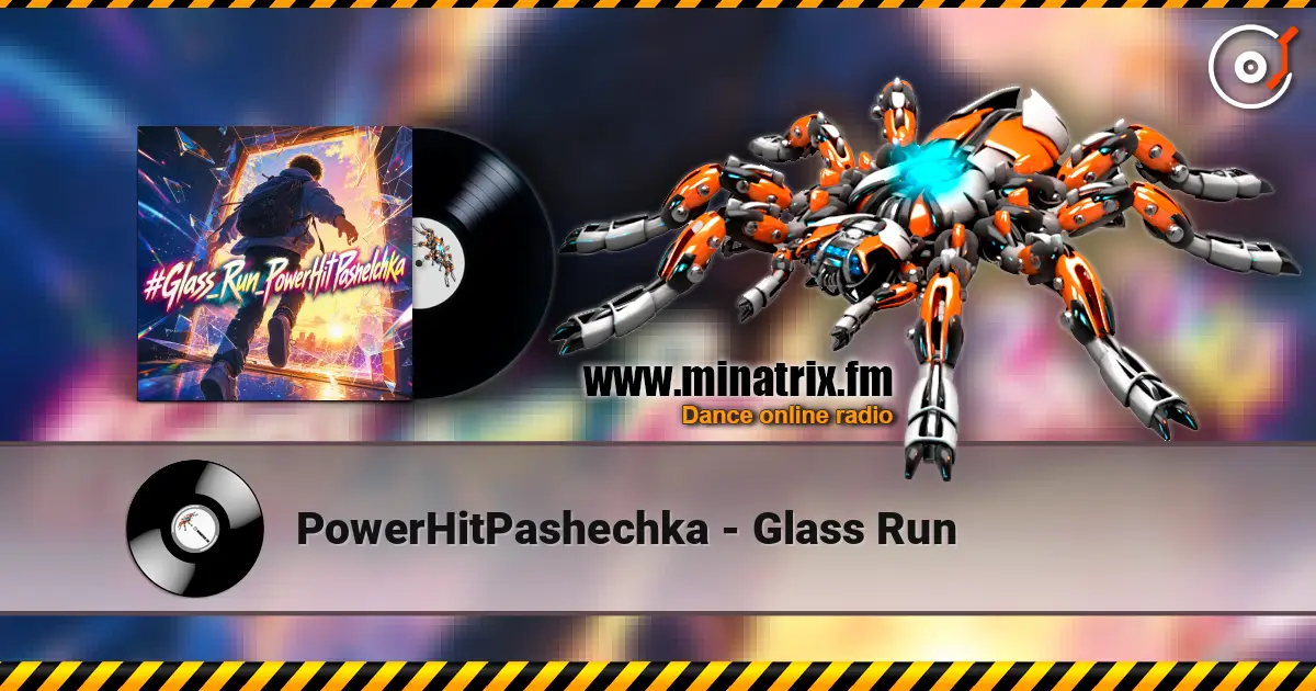 PowerHitPashechka - Glass Run écouter en ligne en haute qualité | Minatrix.FM