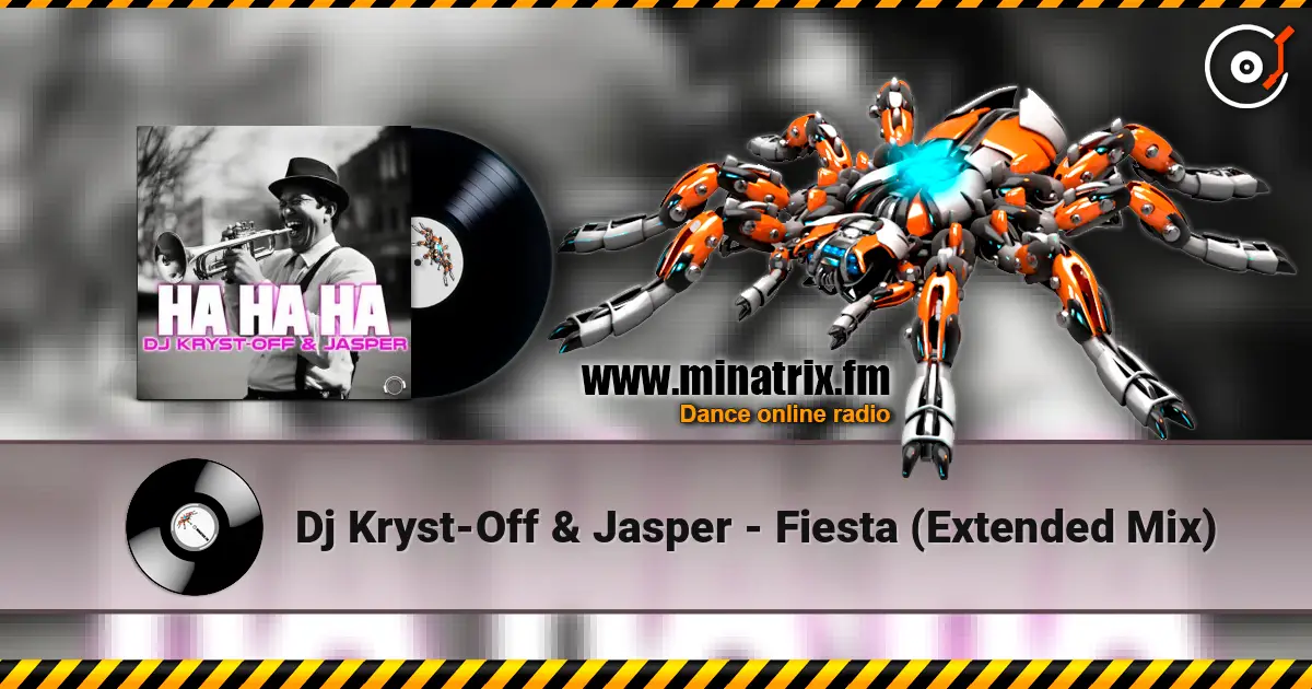 Dj Kryst-Off & Jasper - Fiesta (Extended Mix) écouter en ligne en haute qualité | Minatrix.FM