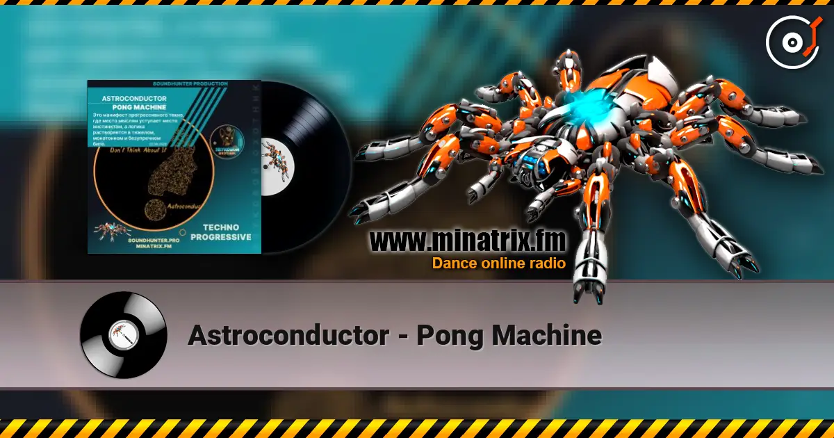 Astroconductor - Pong Machine écouter en ligne en haute qualité | Minatrix.FM
