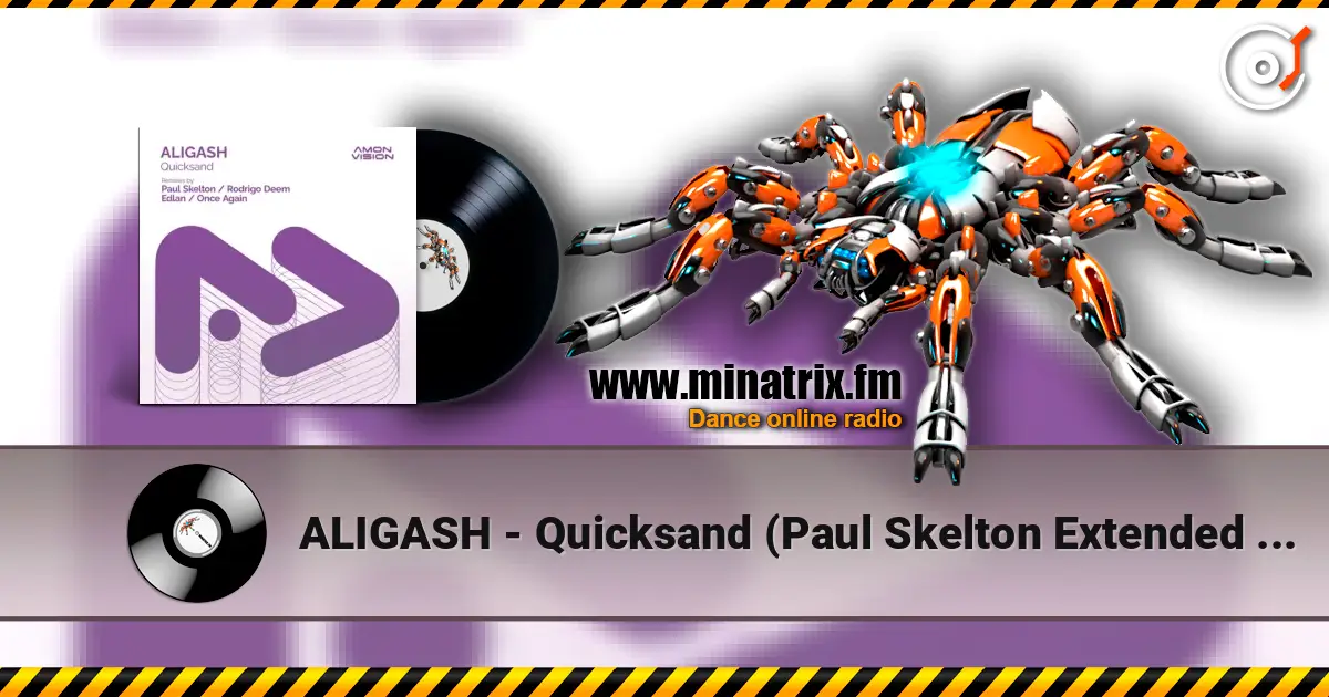 ALIGASH - Quicksand (Paul Skelton Extended Remix) écouter en ligne en haute qualité | Minatrix.FM