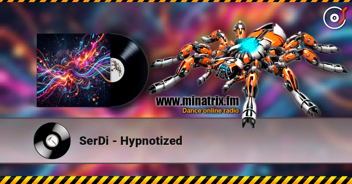 SerDi - Hypnotized écouter en ligne en haute qualité | Minatrix.FM