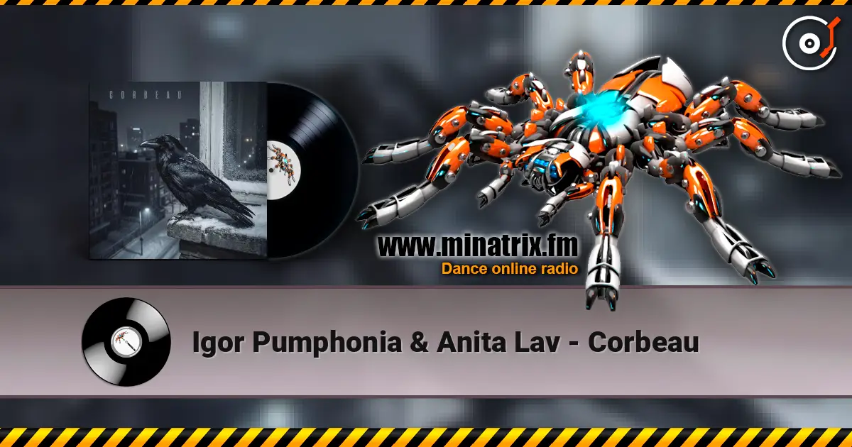 Igor Pumphonia & Anita Lav - Corbeau écouter en ligne en haute qualité | Minatrix.FM