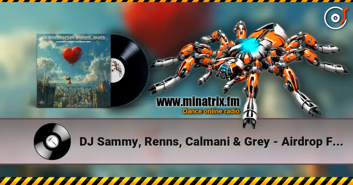 DJ Sammy, Renns, Calmani & Grey - Airdrop Feeling écouter en ligne en haute qualité | Minatrix.FM