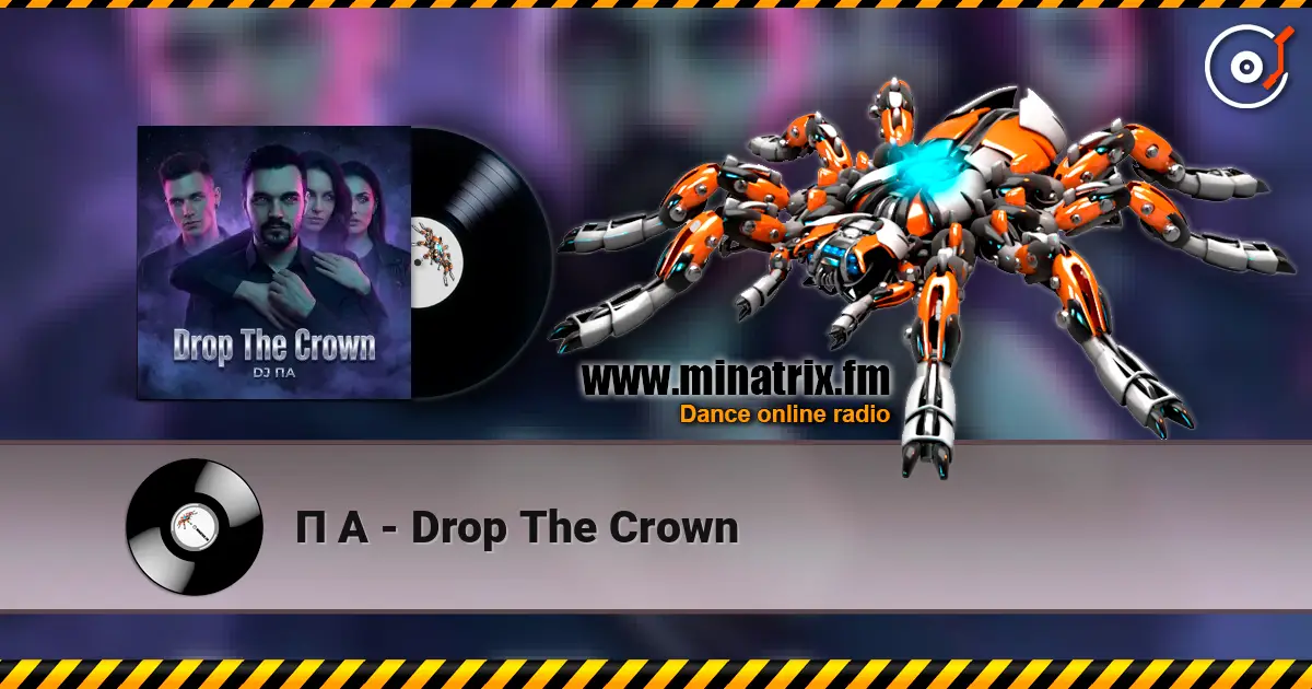 П А - Drop The Crown écouter en ligne en haute qualité | Minatrix.FM