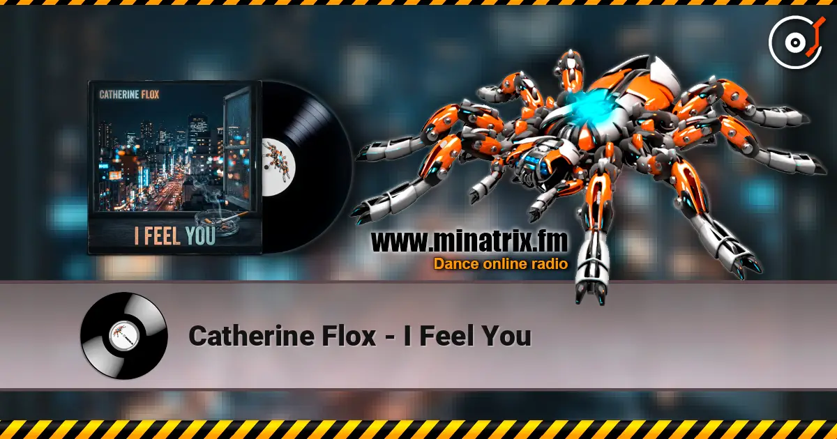 Catherine Flox - I Feel You écouter en ligne en haute qualité | Minatrix.FM