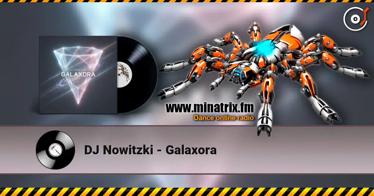 DJ Nowitzki - Galaxora écouter en ligne en haute qualité | Minatrix.FM