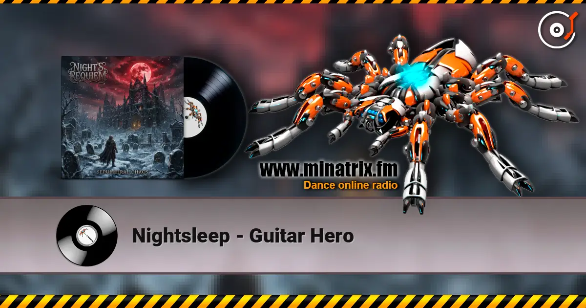 Nightsleep - Guitar Hero écouter en ligne en haute qualité | Minatrix.FM
