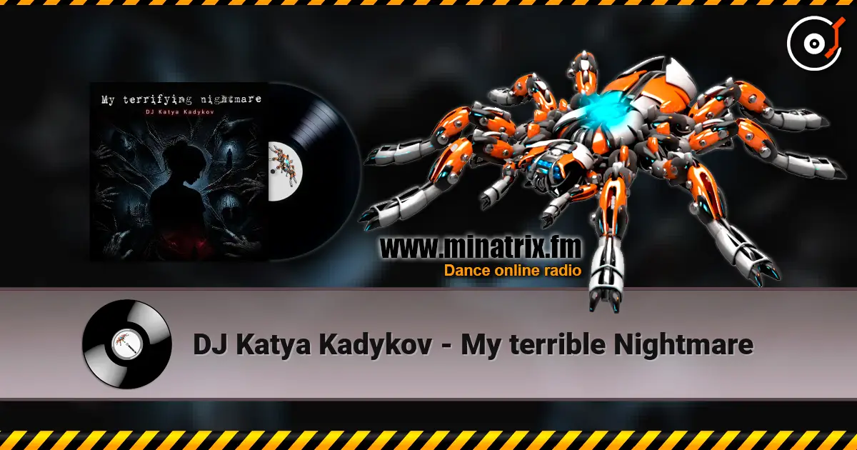 DJ Katya Kadykov - My terrible Nightmare écouter en ligne en haute qualité | Minatrix.FM