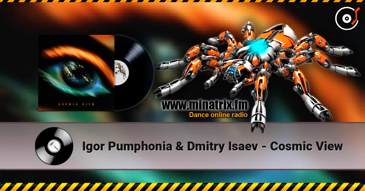 Igor Pumphonia & Dmitry Isaev - Cosmic View écouter en ligne en haute qualité | Minatrix.FM