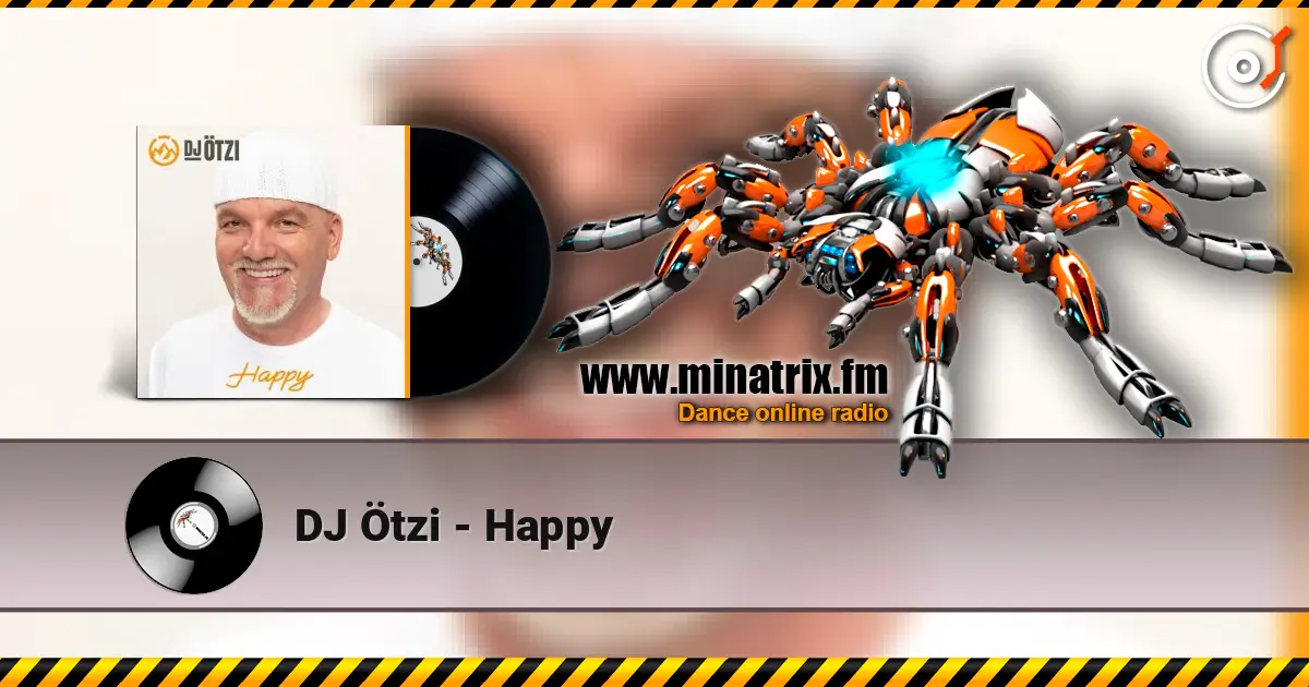 DJ Ötzi - Happy écouter en ligne en haute qualité | Minatrix.FM