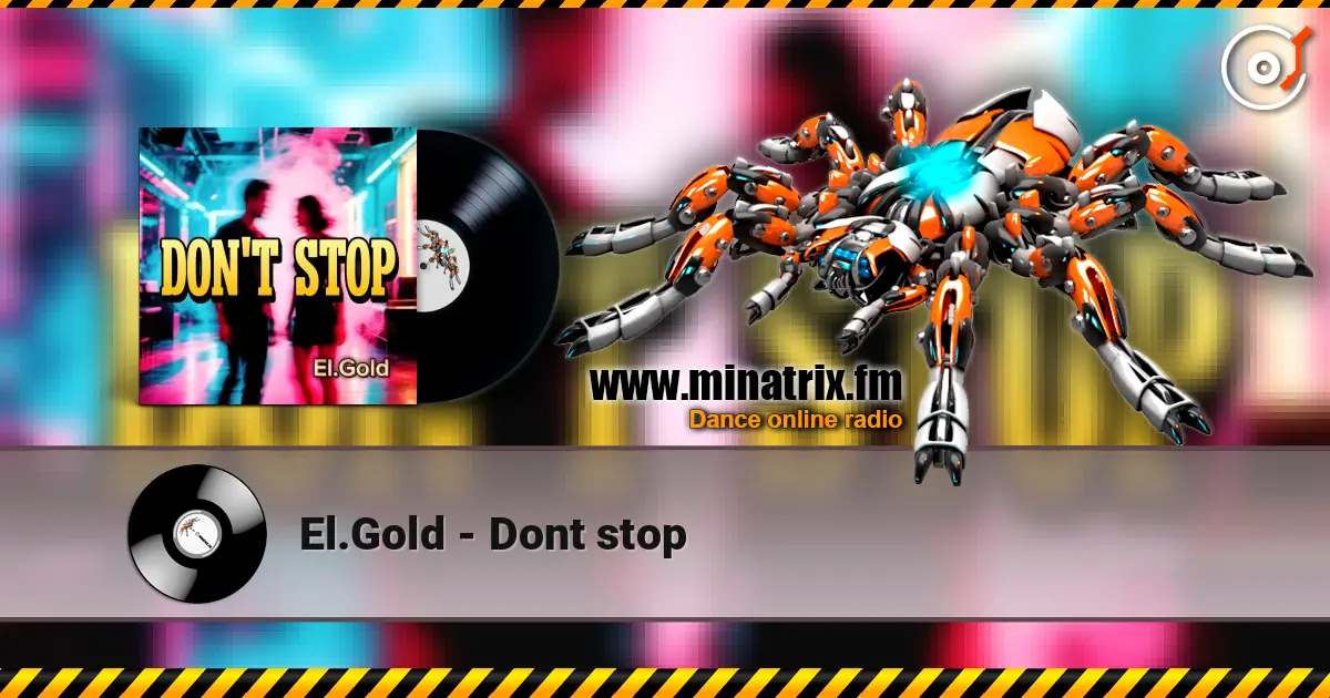 El.Gold - Dont stop écouter en ligne en haute qualité | Minatrix.FM