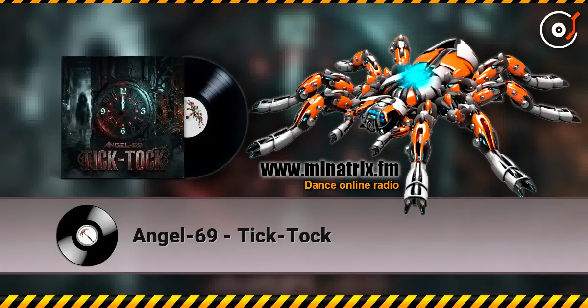 Angel-69 - Tick-Tock écouter en ligne en haute qualité | Minatrix.FM