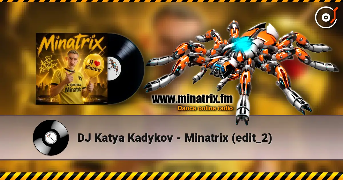 DJ Katya Kadykov - Minatrix (edit_2) écouter en ligne en haute qualité | Minatrix.FM