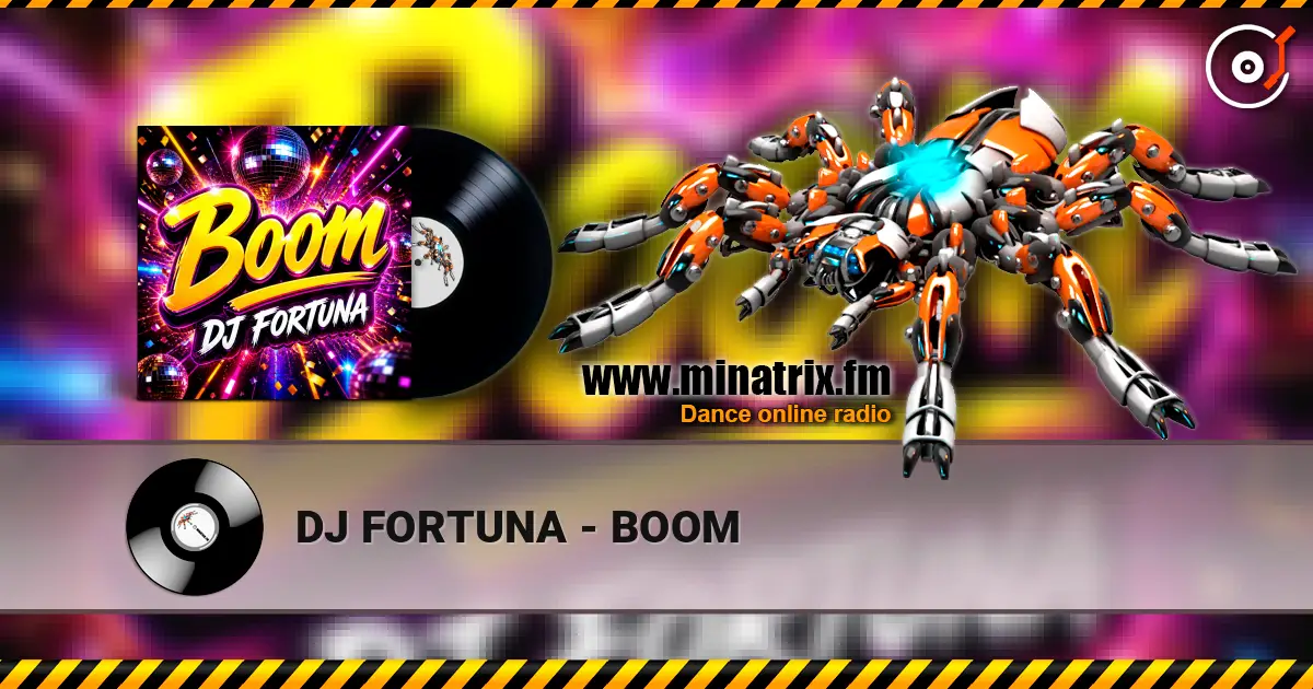 DJ FORTUNA - BOOM écouter en ligne en haute qualité | Minatrix.FM
