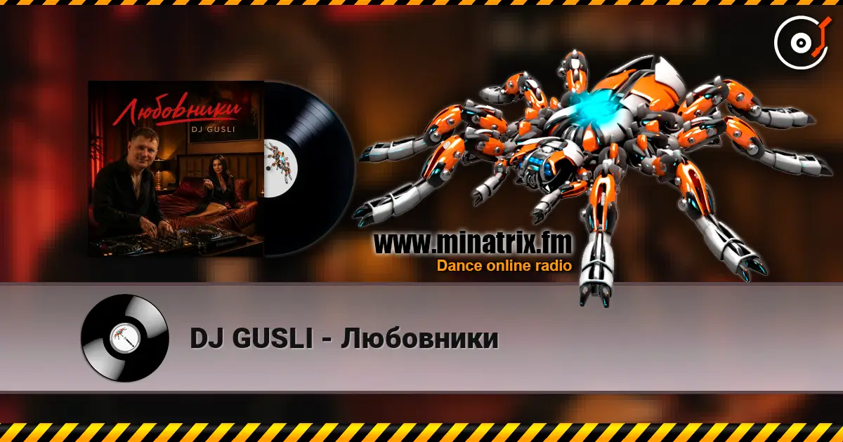 DJ GUSLI - Любовники écouter en ligne en haute qualité | Minatrix.FM