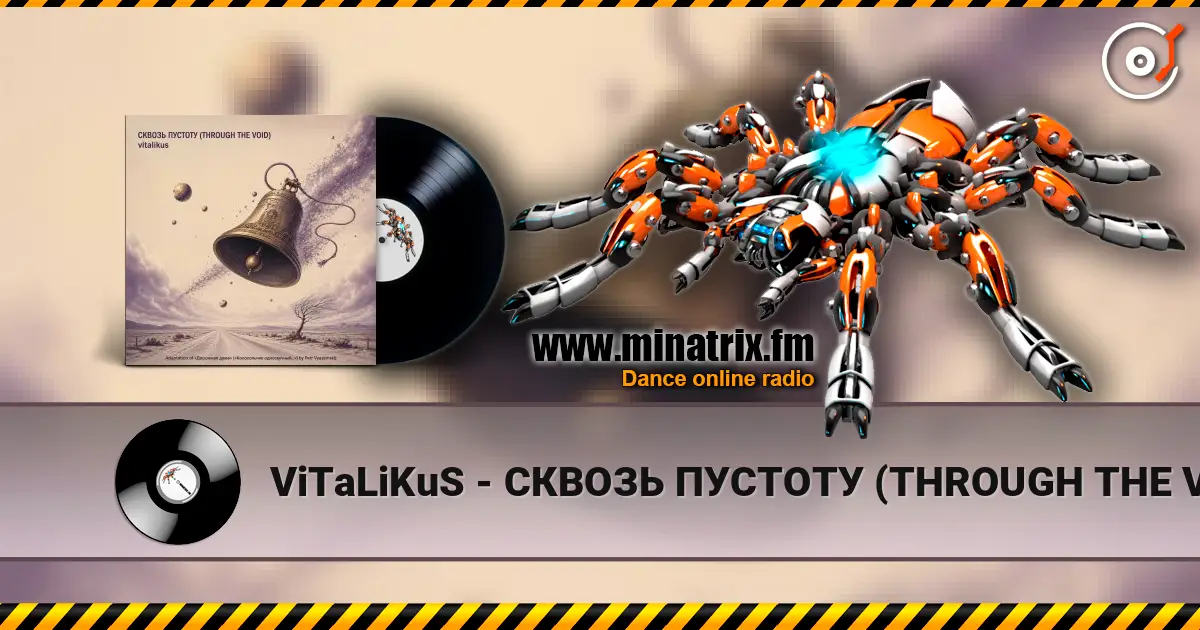 ViTaLiKuS - СКВОЗЬ ПУСТОТУ (THROUGH THE VOID) écouter en ligne en haute qualité | Minatrix.FM