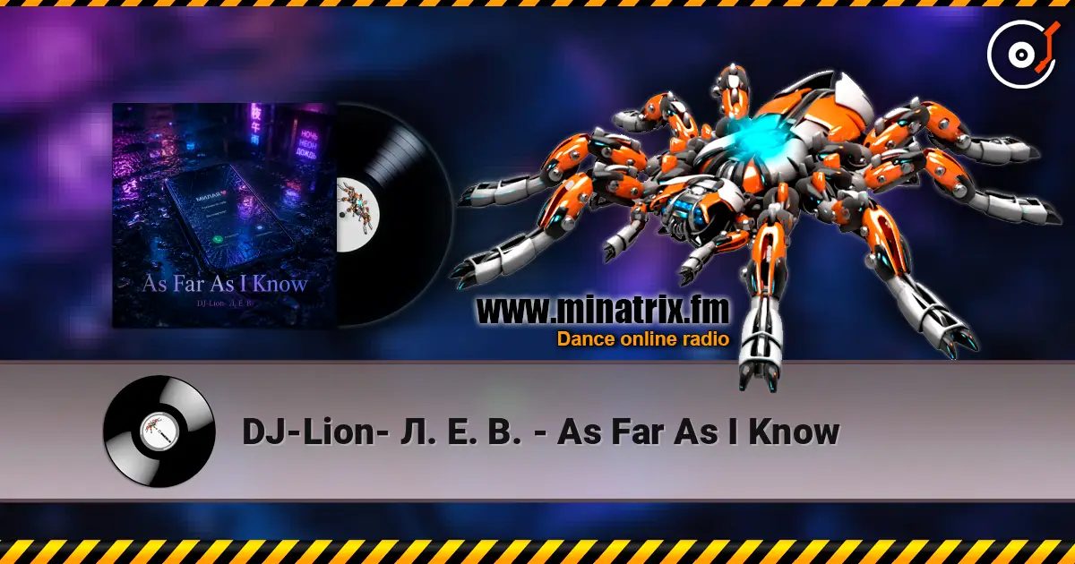 DJ-Lion- Л. Е. В. - As Far As I Know écouter en ligne en haute qualité | Minatrix.FM