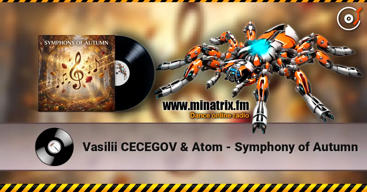 Vasilii CECEGOV & Atom - Symphony of Autumn écouter en ligne en haute qualité | Minatrix.FM