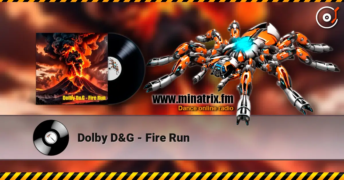 Dolby D&G - Fire Run écouter en ligne en haute qualité | Minatrix.FM
