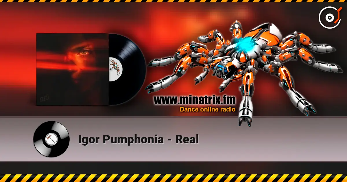 Igor Pumphonia - Real écouter en ligne en haute qualité | Minatrix.FM