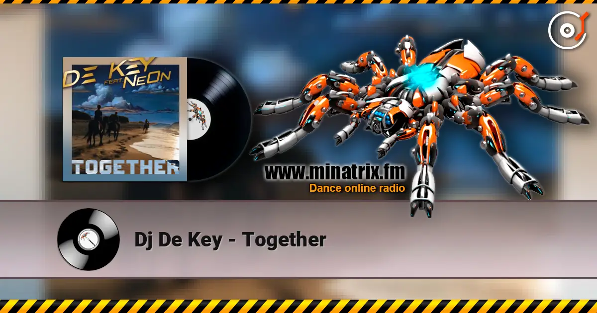 Dj De Key - Together écouter en ligne en haute qualité | Minatrix.FM