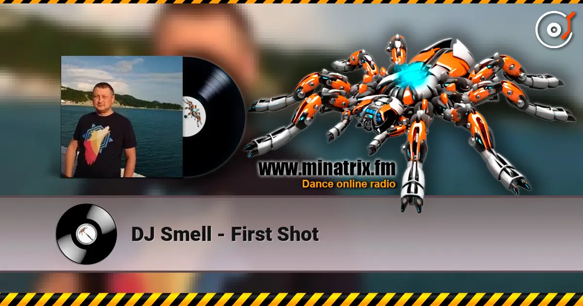 DJ Smell - First Shot écouter en ligne en haute qualité | Minatrix.FM