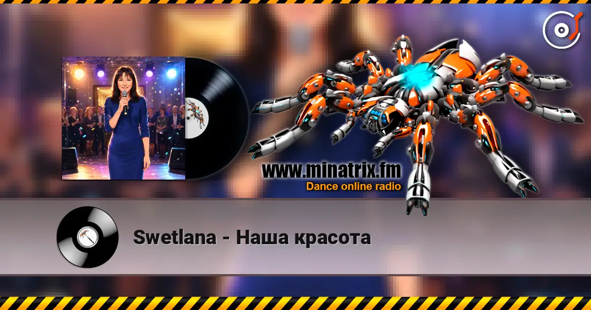 Swetlana - Наша красота écouter en ligne en haute qualité | Minatrix.FM