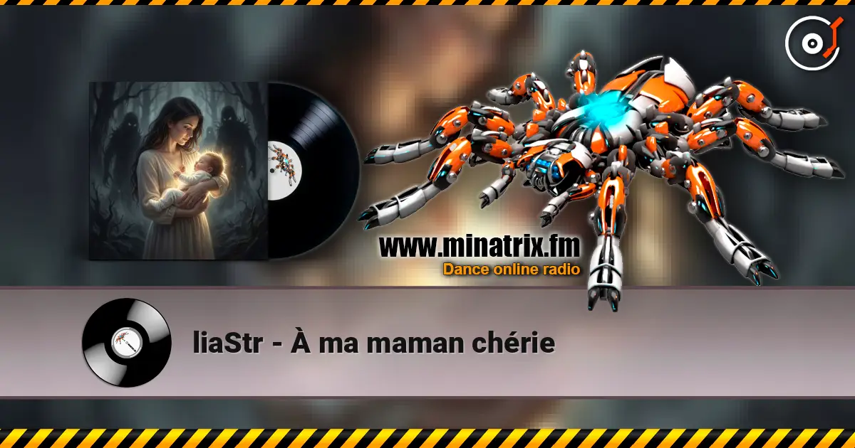 liaStr - À ma maman chérie écouter en ligne en haute qualité | Minatrix.FM