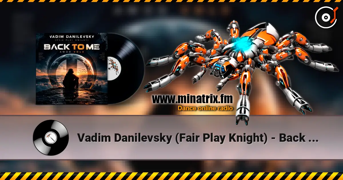 Vadim Danilevsky (Fair Play Knight) - Back To Me (AWOD Vol3) écouter en ligne en haute qualité | Minatrix.FM