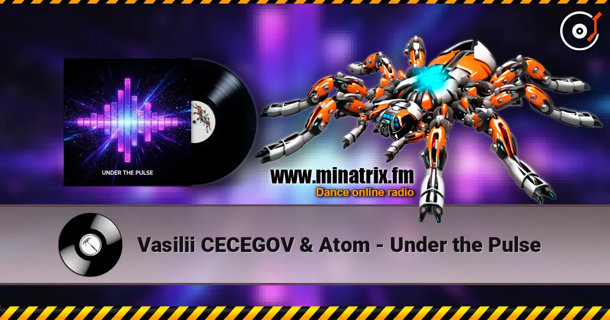 Vasilii CECEGOV & Atom - Under the Pulse écouter en ligne en haute qualité | Minatrix.FM