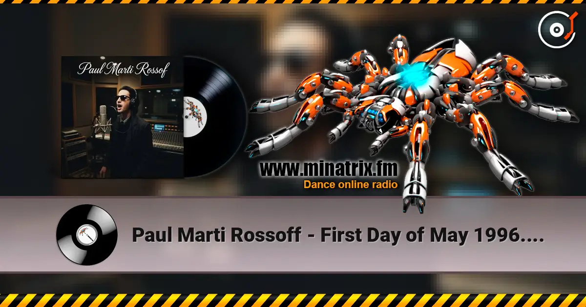 Paul Marti Rossoff - First Day of May 1996. Studio demo 1999. Jazz orchestra overdubb 2019 écouter en ligne en haute qualité | Minatrix.FM