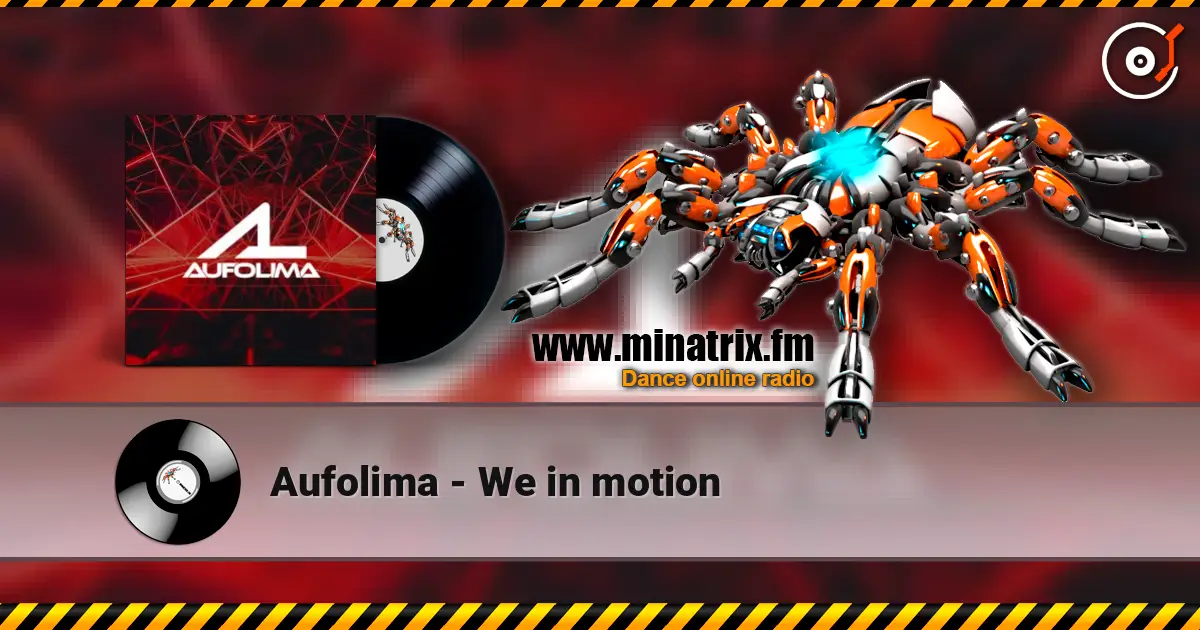 Aufolima - We in motion écouter en ligne en haute qualité | Minatrix.FM