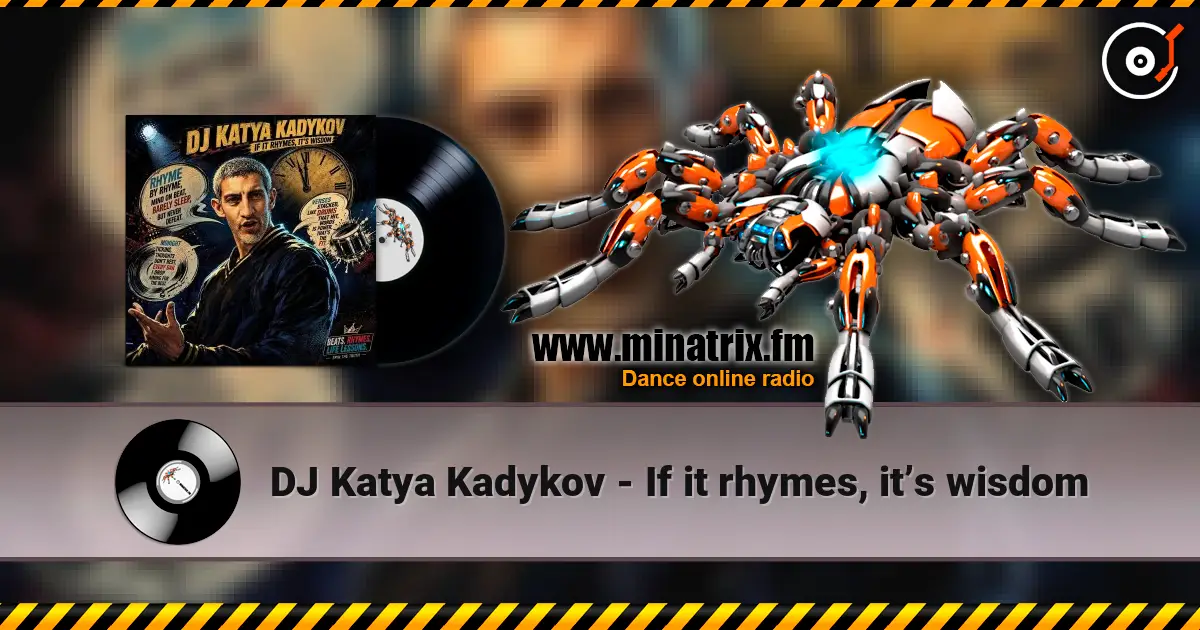 DJ Katya Kadykov - If it rhymes, it’s wisdom écouter en ligne en haute qualité | Minatrix.FM