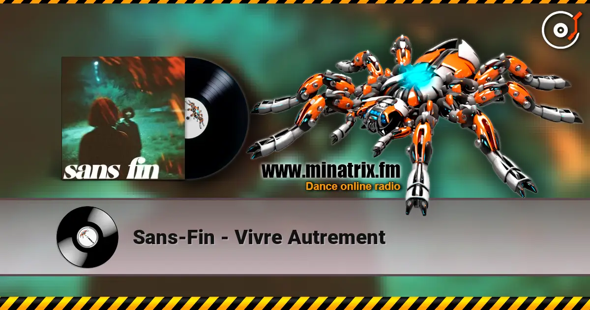 Sans-Fin - Vivre Autrement écouter en ligne en haute qualité | Minatrix.FM