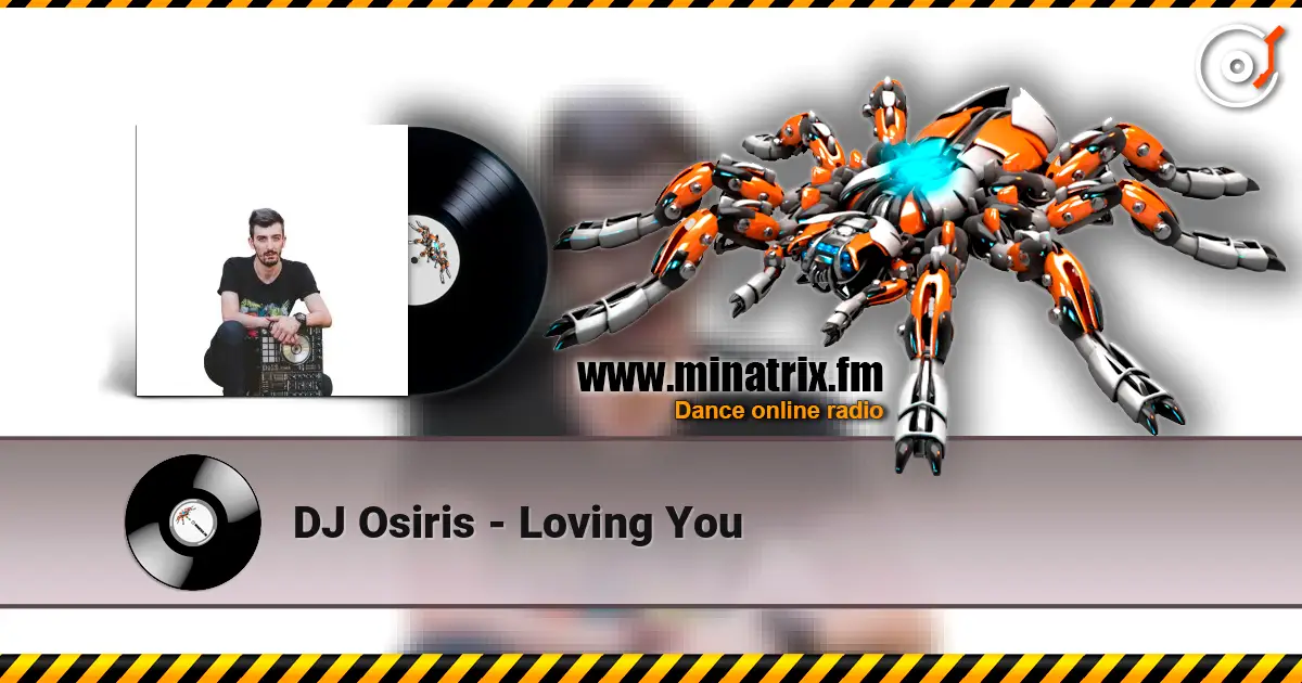 DJ Osiris - Loving You écouter en ligne en haute qualité | Minatrix.FM
