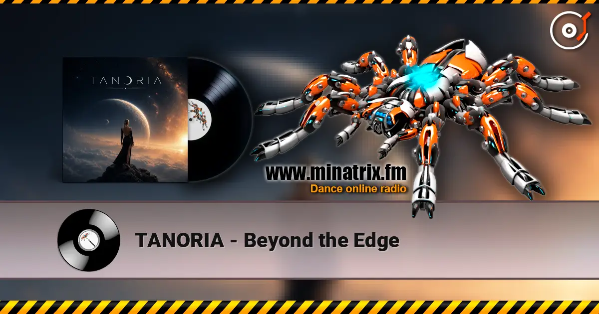 TANORIA - Beyond the Edge écouter en ligne en haute qualité | Minatrix.FM