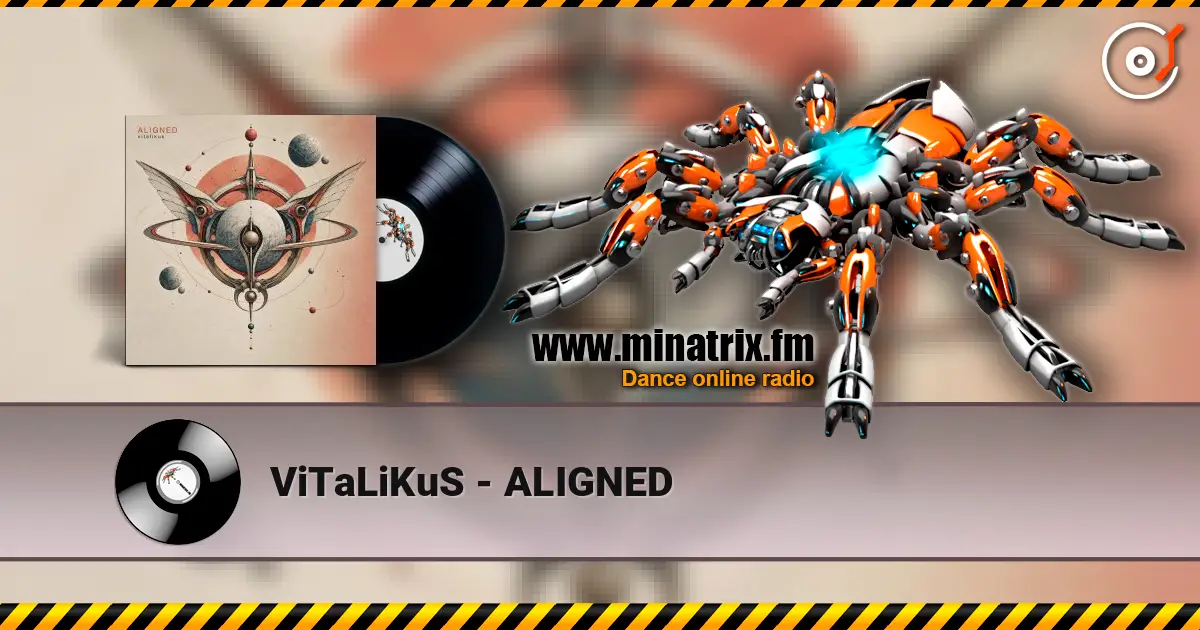 ViTaLiKuS - ALIGNED écouter en ligne en haute qualité | Minatrix.FM