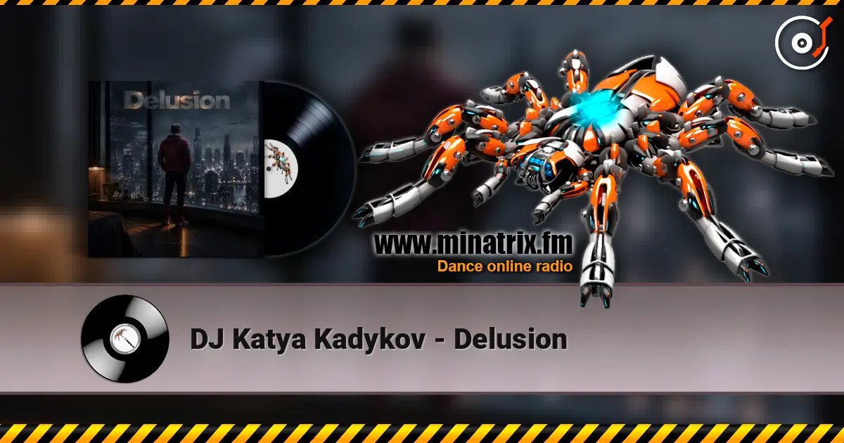 DJ Katya Kadykov - Delusion écouter en ligne en haute qualité | Minatrix.FM