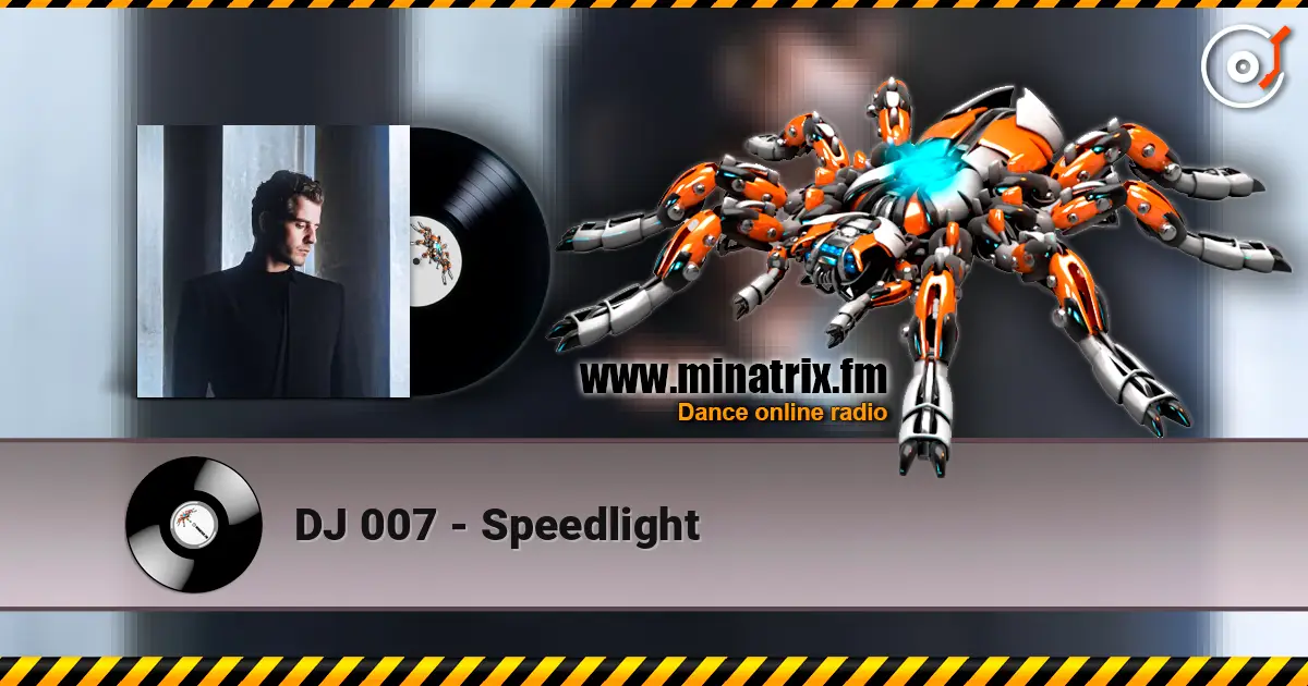 DJ 007 - Speedlight écouter en ligne en haute qualité | Minatrix.FM