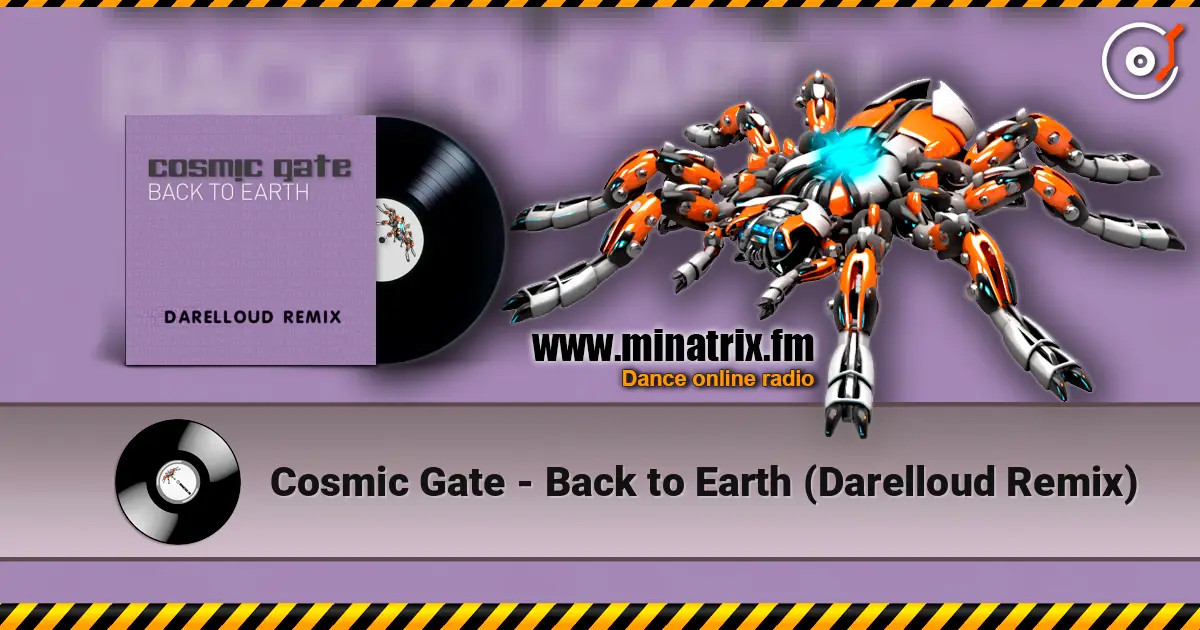 Cosmic Gate - Back to Earth (Darelloud Remix) écouter en ligne en haute qualité | Minatrix.FM