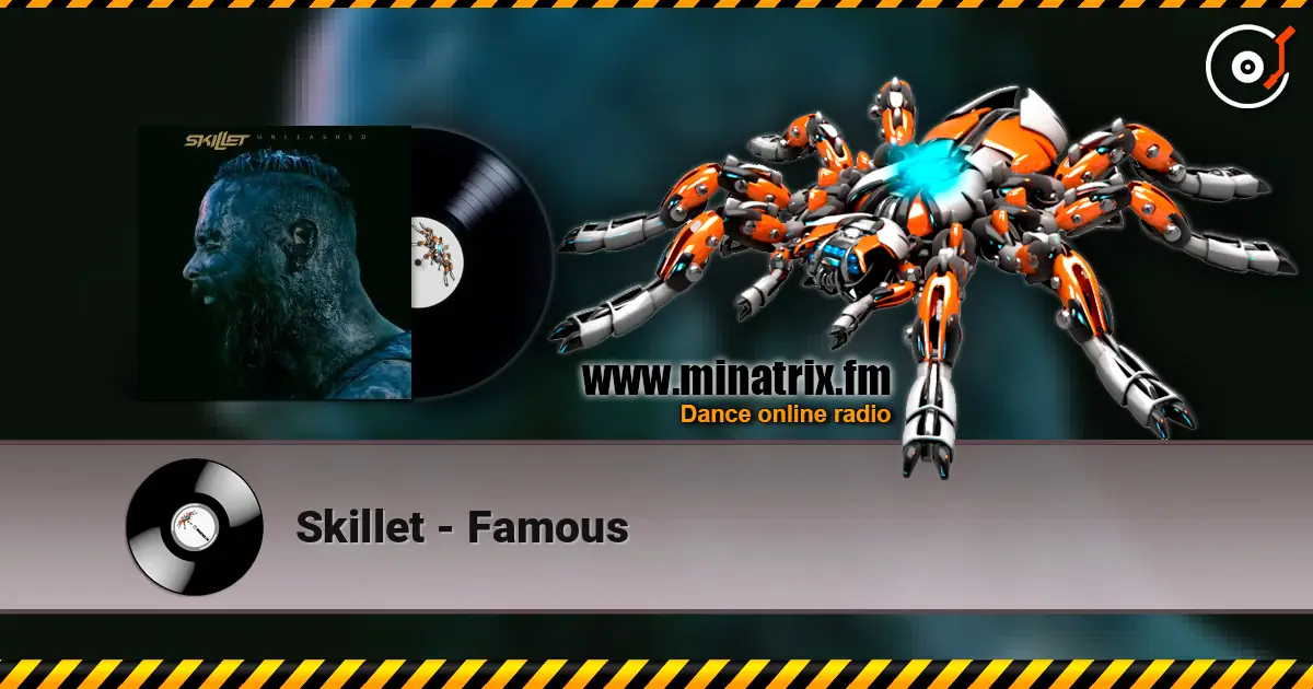 Skillet - Famous écouter en ligne en haute qualité | Minatrix.FM