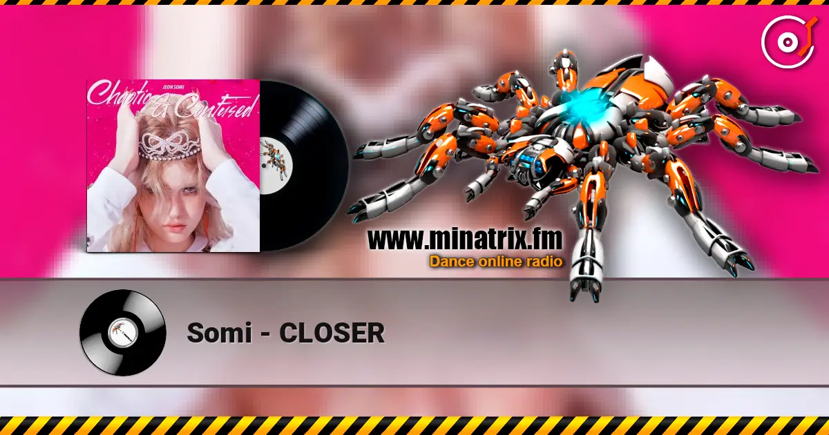 Somi - CLOSER écouter en ligne en haute qualité | Minatrix.FM