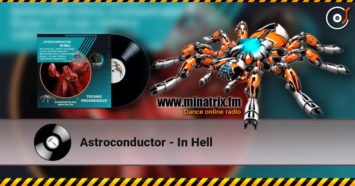Astroconductor - In Hell écouter en ligne en haute qualité | Minatrix.FM