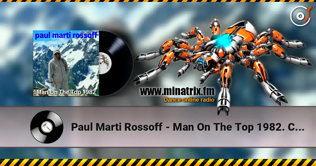 Paul Marti Rossoff - Man On The Top 1982. Covid on-line recorded 2020 écouter en ligne en haute qualité | Minatrix.FM
