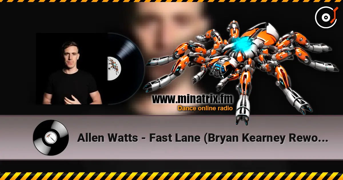 Allen Watts - Fast Lane (Bryan Kearney Rework) écouter en ligne en haute qualité | Minatrix.FM