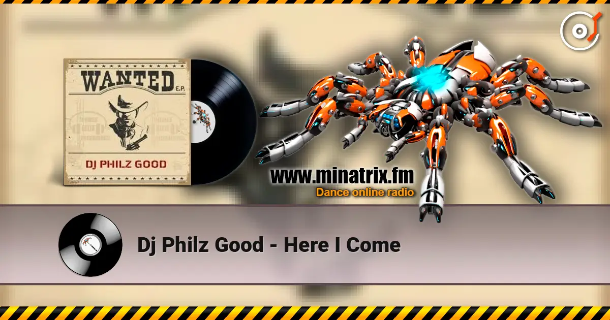 Dj Philz Good - Here I Come écouter en ligne en haute qualité | Minatrix.FM