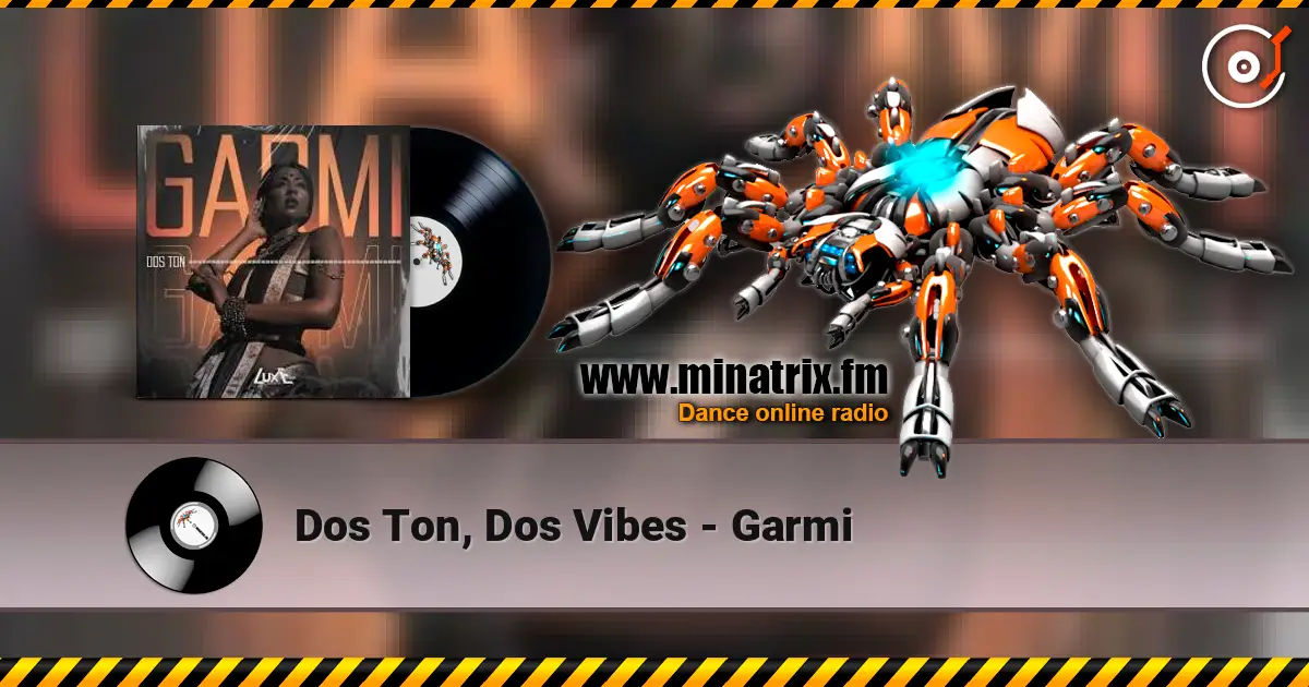 Dos Ton, Dos Vibes - Garmi écouter en ligne en haute qualité | Minatrix.FM