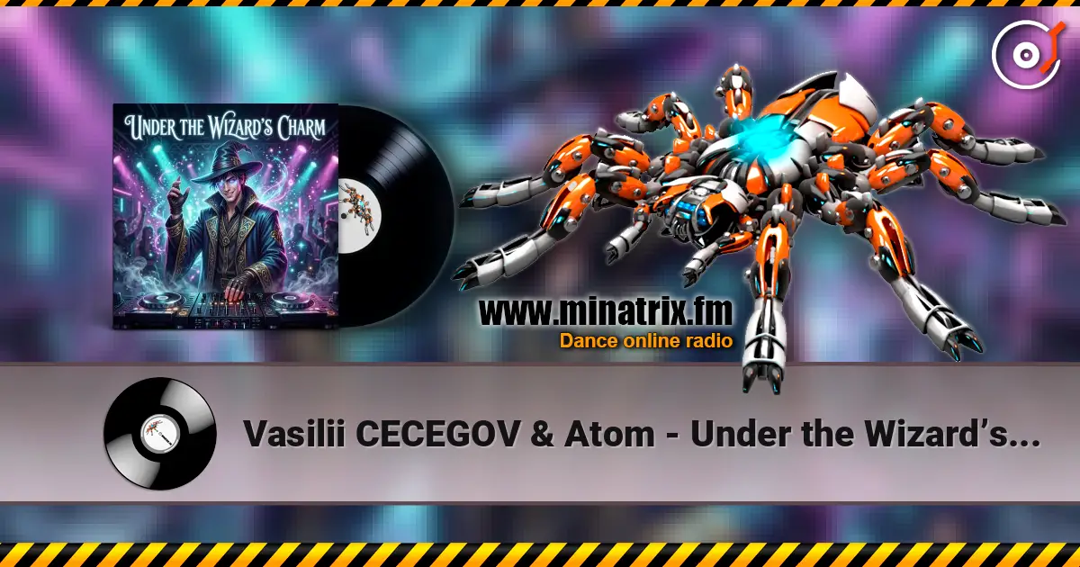 Vasilii CECEGOV & Atom - Under the Wizard’s Charm écouter en ligne en haute qualité | Minatrix.FM